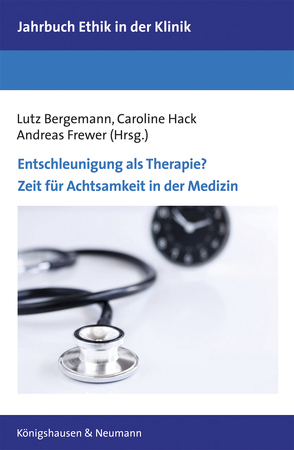 Entschleunigung als Therapie? von Bergemann,  Lutz, Frewer,  Andreas, Hack,  Caroline