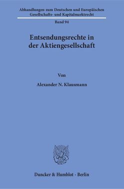 Entsendungsrechte in der Aktiengesellschaft. von Klausmann,  Alexander N.