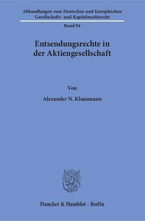 Entsendungsrechte in der Aktiengesellschaft. von Klausmann,  Alexander N.