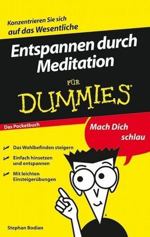 Entspannen durch Meditation für Dummies Das Pocketbuch von Bodian,  Stephan, Engel,  Reinhard