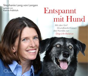 Entspannt mit Hund von Fröhlich,  Katrin, Lang von Langen,  Stephanie