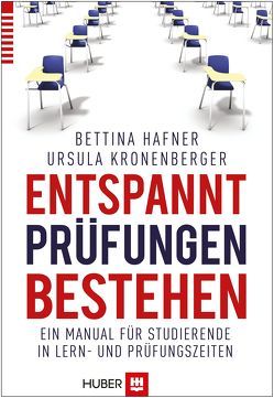 Entspannt Prüfungen bestehen von Hafner,  Bettina, Kronenberger,  Ursula