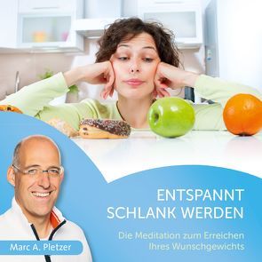 Entspannt schlank werden von Pletzer,  Marc A.