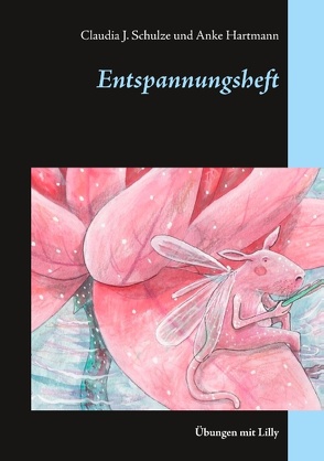 Entspannungsheft von Hartmann,  Anke, Schulze,  Claudia J.