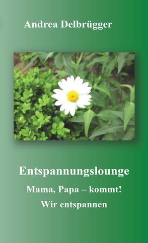 Entspannungslounge von Delbrügger,  Andrea