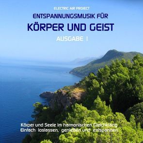 Entspannungsmusik für Körper und Geist 1 von Vietze,  Thomas