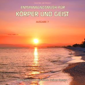 Entspannungsmusik für Körper und Geist 7 von Vietze,  Thomas