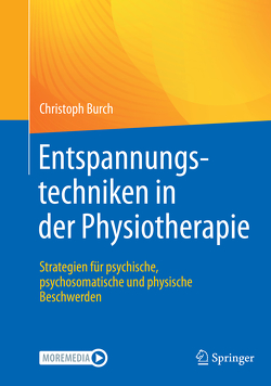 Entspannungstechniken in der Physiotherapie von Burch,  Christoph