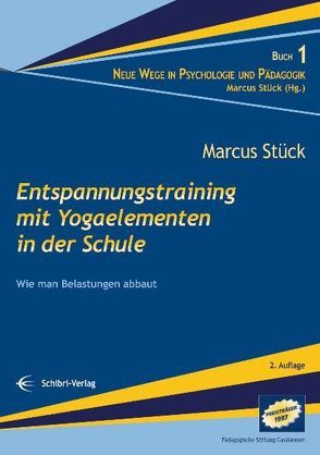 Entspannungstraining mit Yogaelementen in der Schule von Stueck,  Marcus