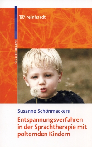 Entspannungsverfahren in der Sprachtherapie mit polternden Kindern von Schönmackers,  Susanne
