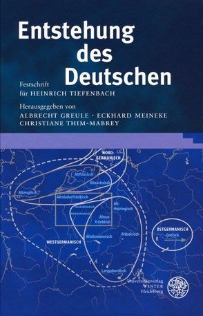 Entstehung des Deutschen von Greule,  Albrecht, Meineke,  Eckhard, Thim-Mabrey,  Christiane