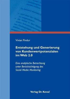 Entstehung und Generierung von Kundenwertpotenzialen im Web 2.0 von Pindur,  Vivian