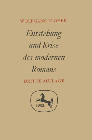 Entstehung und Krise des modernen Romans von Kayser,  Wolfgang