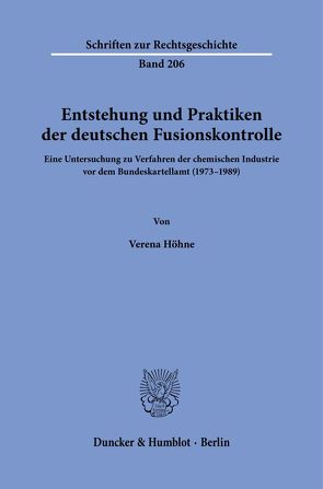 Entstehung und Praktiken der deutschen Fusionskontrolle. von Hoehne,  Verena