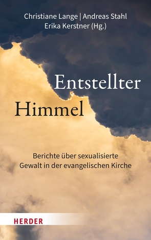 Entstellter Himmel von Kerstner,  Erika, Lange,  Christiane, Stahl,  Andreas