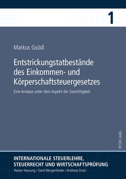 Entstrickungstatbestände des Einkommen- und Körperschaftsteuergesetzes von Gsödl,  Markus