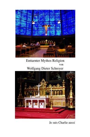 Enttarnter Mythos Religion von Schreyer,  Wolfgang Dieter