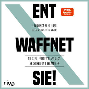 Entwaffnet Sie! von Schreiber,  Franziska, Vargas,  Sarella