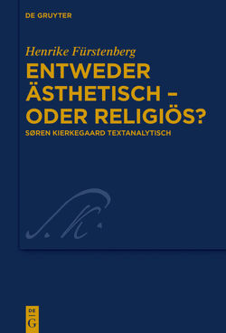 Entweder ästhetisch – oder religiös? von Fürstenberg,  Henrike