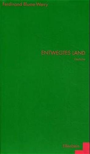 Entwegtes Land von Blume-Werry,  Ferdinand, Rauner,  Herbert