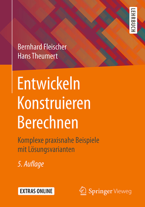 Entwickeln Konstruieren Berechnen von Fleischer,  Bernhard, Theumert,  Hans