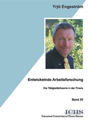 Entwickelnde Arbeitsforschung von Engeström,  Yrjö, Rosa,  Lisa