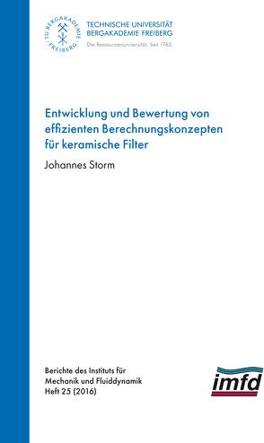 Entwickklung und Bewertung von effizienten Berechnungskonzepten für keramische Filter von Storm,  Johannes