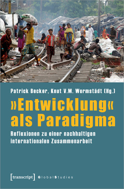 »Entwicklung« als Paradigma von Becker,  Patrick, Wormstädt,  Knut V.M.