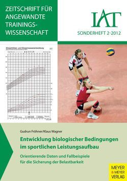 Entwicklung biologischer Bedingungen im sportlichen Leistungsaufbau von Fröhner,  Gudrun, Wagner,  Klaus