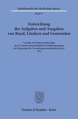 Entwicklung der Aufgaben und Ausgaben von Bund, Ländern und Gemeinden.