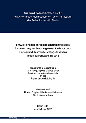 Entwicklung der europäischen und nationalen Rechtsetzung zur Blauzungenkrankheit vor dem Hintergrund des Tierseuchengeschehens in den Jahren 2006 bis 2015 von Hillert,  Kirsten Regine