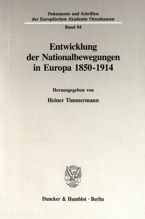 Entwicklung der Nationalbewegungen in Europa 1850-1914. von Timmermann,  Heiner