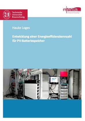 Entwicklung einer Energieeffizienzkennzahl für PV-Batteriespeicher von Loges,  Hauke