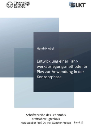 Entwicklung einer Fahrwerkauslegungsmethode für Pkw zur Anwendung in der Konzeptphase von Abel,  Hendrik