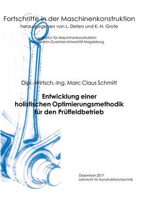 Entwicklung einer holistischen Optimierungsmethodik für den Prüffeldbetrieb von Schmitt,  Marc Claus
