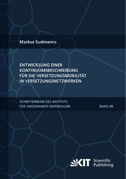 Entwicklung einer Kontinuumsbeschreibung für die Versetzungsmobilität in Versetzungsnetzwerken von Sudmanns,  Markus