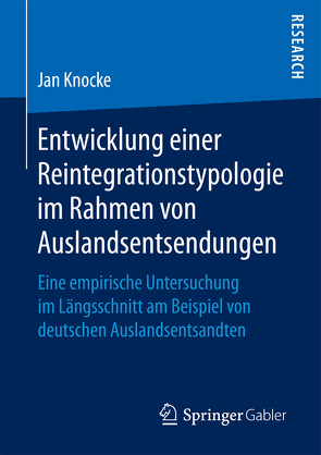 Entwicklung einer Reintegrationstypologie im Rahmen von Auslandsentsendungen von Knocke,  Jan