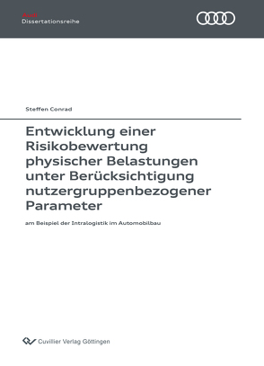 Entwicklung einer Risikobewertung physischer Belastungen unter Berücksichtigung nutzergruppenbezogener Parameter von Conrad,  Steffen