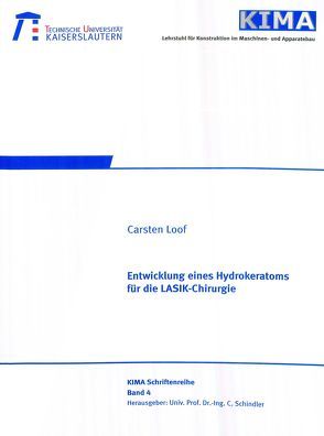 Entwicklung eines Hydrokeratoms für die LASIK-Chirurgie von Loof,  Carsten