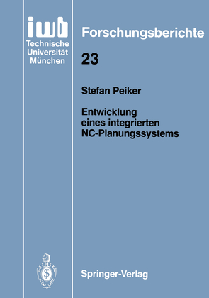 Entwicklung eines integrierten NC-Planungssystems von Peiker,  Stefan