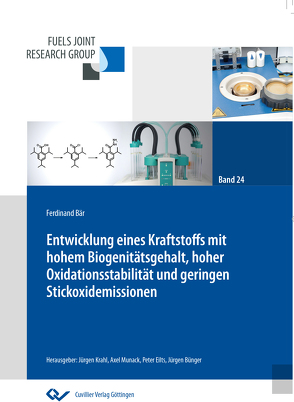 Entwicklung eines Kraftstoffs mit hohem Biogenitätsgehalt, hoher Oxidationsstabilität und geringen Stickoxidemissionen von Bär,  Ferdinand