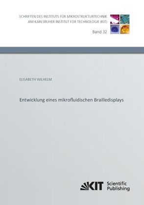 Entwicklung eines mikrofluidischen Brailledisplays von Wilhelm,  Elisabeth