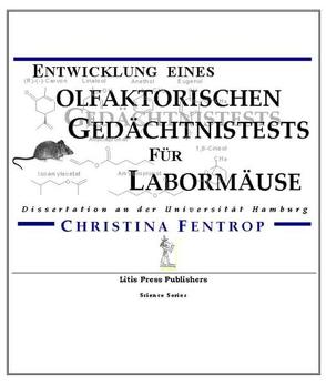 Entwicklung eines olfaktorischen Gedächtnistests für Labormäuse von Fentrop,  Christina