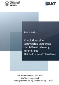 Entwicklung eines optimierten Verfahrens zur Reifenabsicherung für indirekte Reifendruckkontrollsysteme von Sünder,  Robert