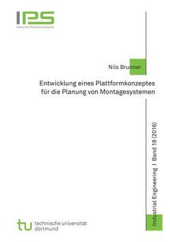 Entwicklung eines Plattformkonzeptes für die Planung von Montagesystemen von Brunner,  Nils