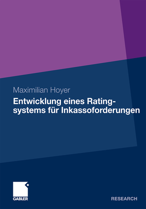 Entwicklung eines Ratingsystems für Inkassoforderungen von Hoyer,  Maximilian