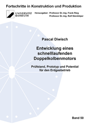 Entwicklung eines schnelllaufenden Doppelkolbenmotors von Diwisch,  Pascal