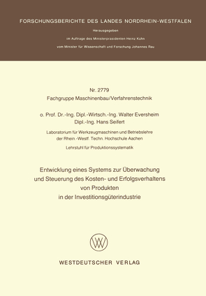 Entwicklung eines Systems zur Überwachung und Steuerung des Kosten- und Erfolgsverhaltens von Produkten in der InvestitionsgÜterindustrie von Eversheim,  Walter