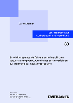 Entwicklung eines Verfahrens zur mineralischen Sequestrierung von CO2 und eines Sortierverfahrens zur Trennung der Reaktionsprodukte von Kremer,  Dario