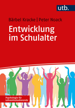 Entwicklung im Schulalter von Kracke,  Bärbel, Noack,  Peter